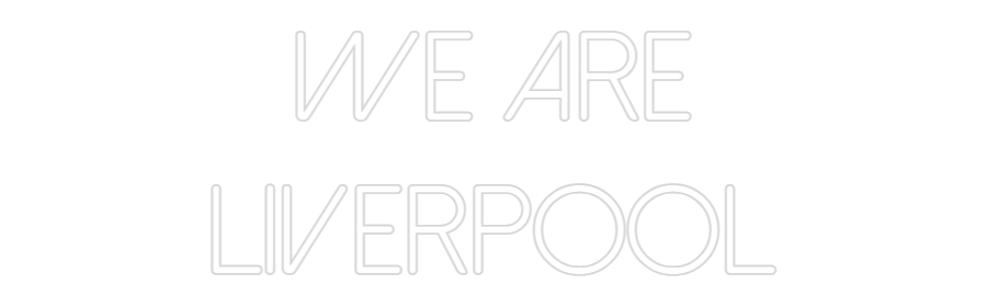 Anpassad neon: We are
liver...