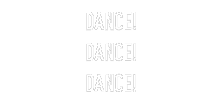 Anpassad neon: Dance!
Dance...