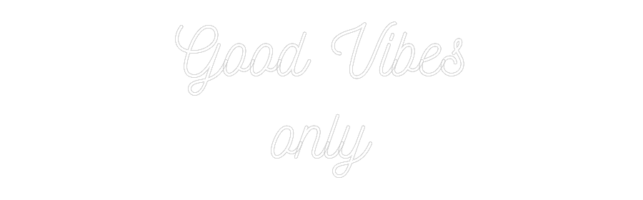 Anpassad neon: Good Vibes
o...