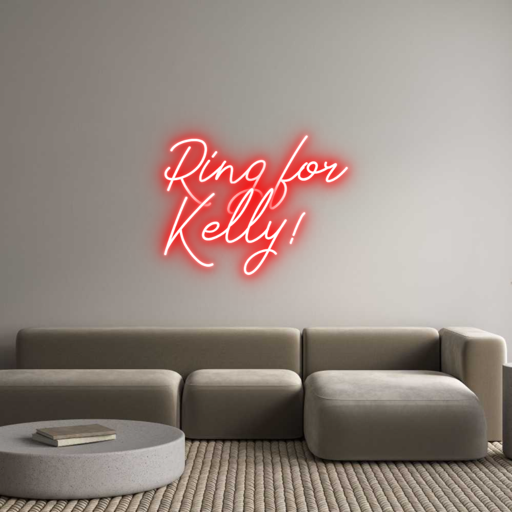 Anpassad neon: Ring for
Kel...