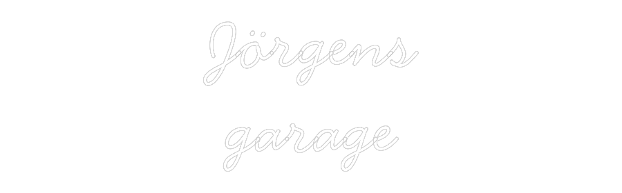 Anpassad neon: Jörgens
garage