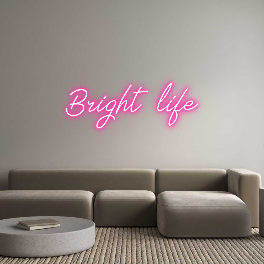 Anpassad neon: Bright life