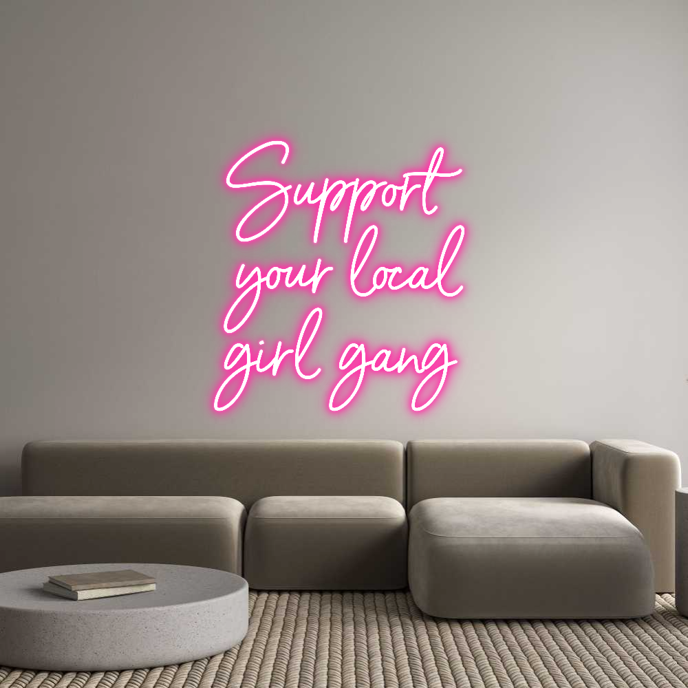 Anpassad neon: Support
your...