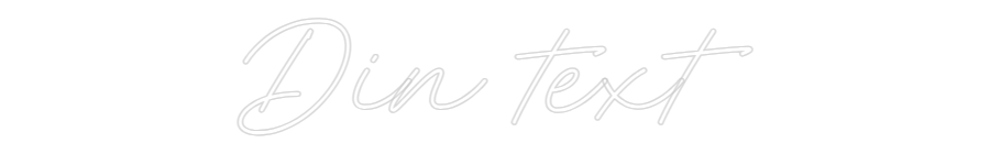 Anpassad neon: Din text