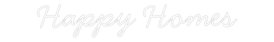 Anpassad neon: Happy Homes
