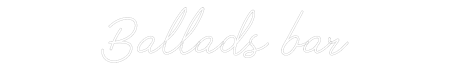 Anpassad neon: Ballads bar