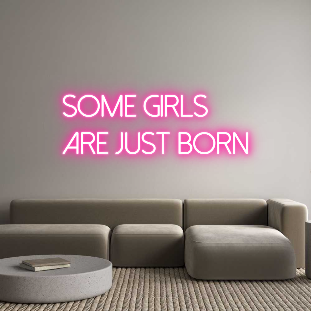 Anpassad neon: Some girls
a...