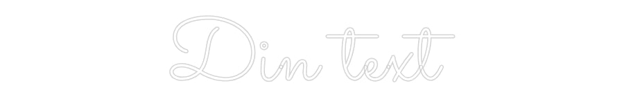Anpassad neon: Din text