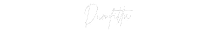 Anpassad neon: Dumfitta