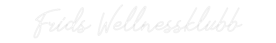 Anpassad neon: Frids Wellnes...