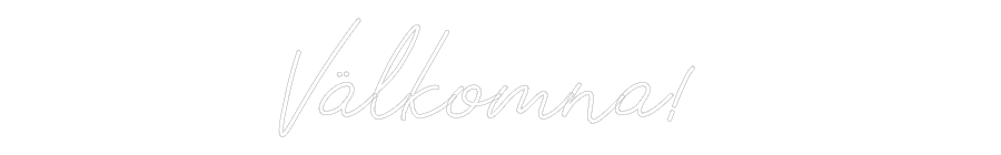Anpassad neon: Välkomna!