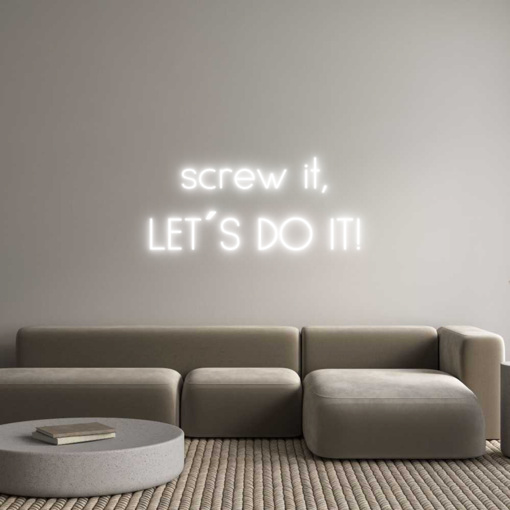 Anpassad neon: screw it,
LE...