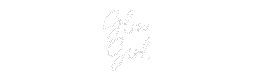 Anpassad neon: Glow 
Girl
