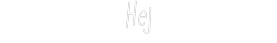 Anpassad neon: Hej