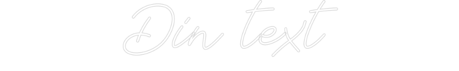 Anpassad neon: Din text