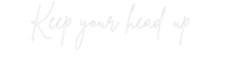 Anpassad neon: Keep your hea...