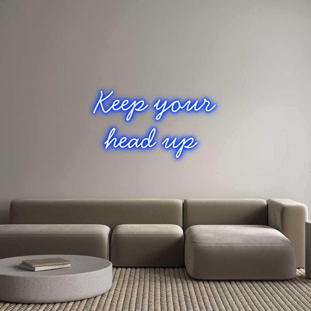 Anpassad neon: Keep your
he...