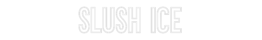 Anpassad neon: SLUSH ICE