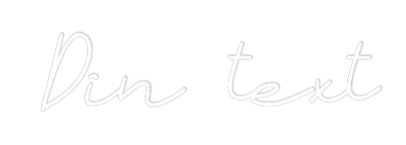 Anpassad neon: Din text