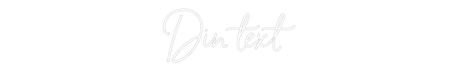 Anpassad neon: Din text