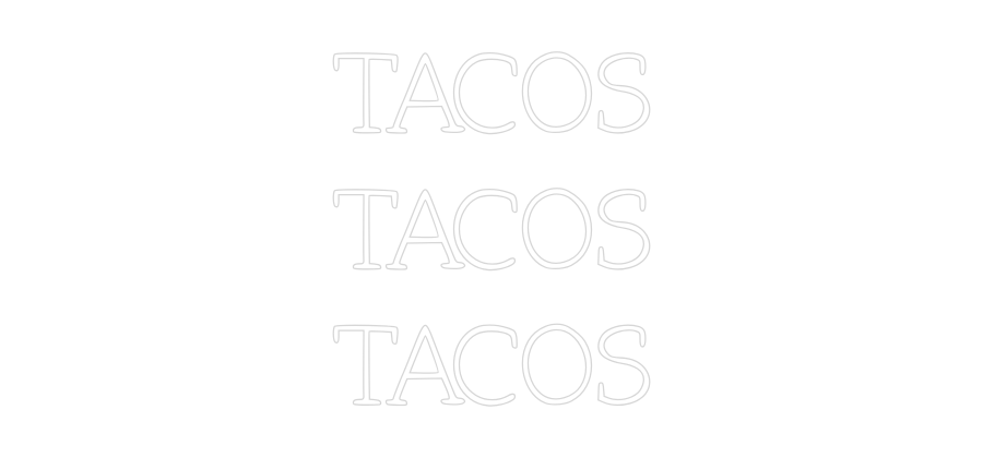 Anpassad neon: TACOS
TACOS...