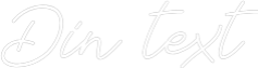 Anpassad neon: Din text