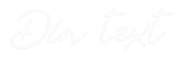 Anpassad neon: Din text