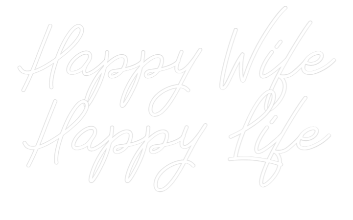Anpassad neon: Happy Wife
H...