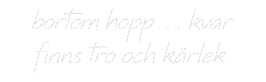 Anpassad neon: bortom hopp… ...