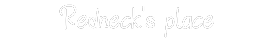 Anpassad neon: Redneck's place