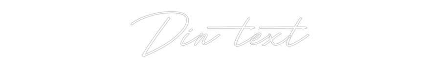 Anpassad neon: Din text