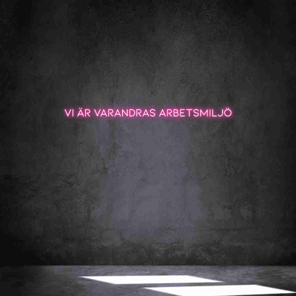 Anpassad neon: Vi är varandr...