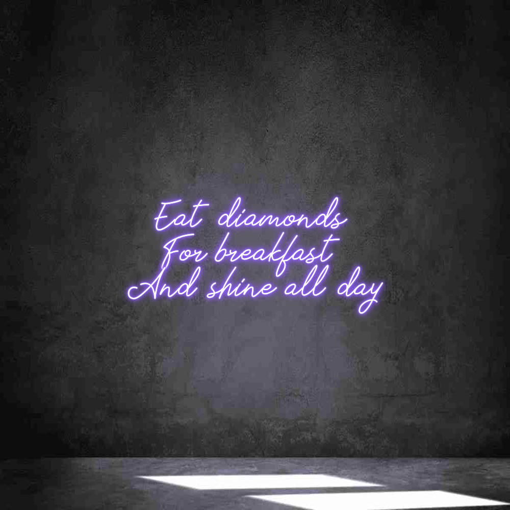 Anpassad neon: Eat diamonds ...