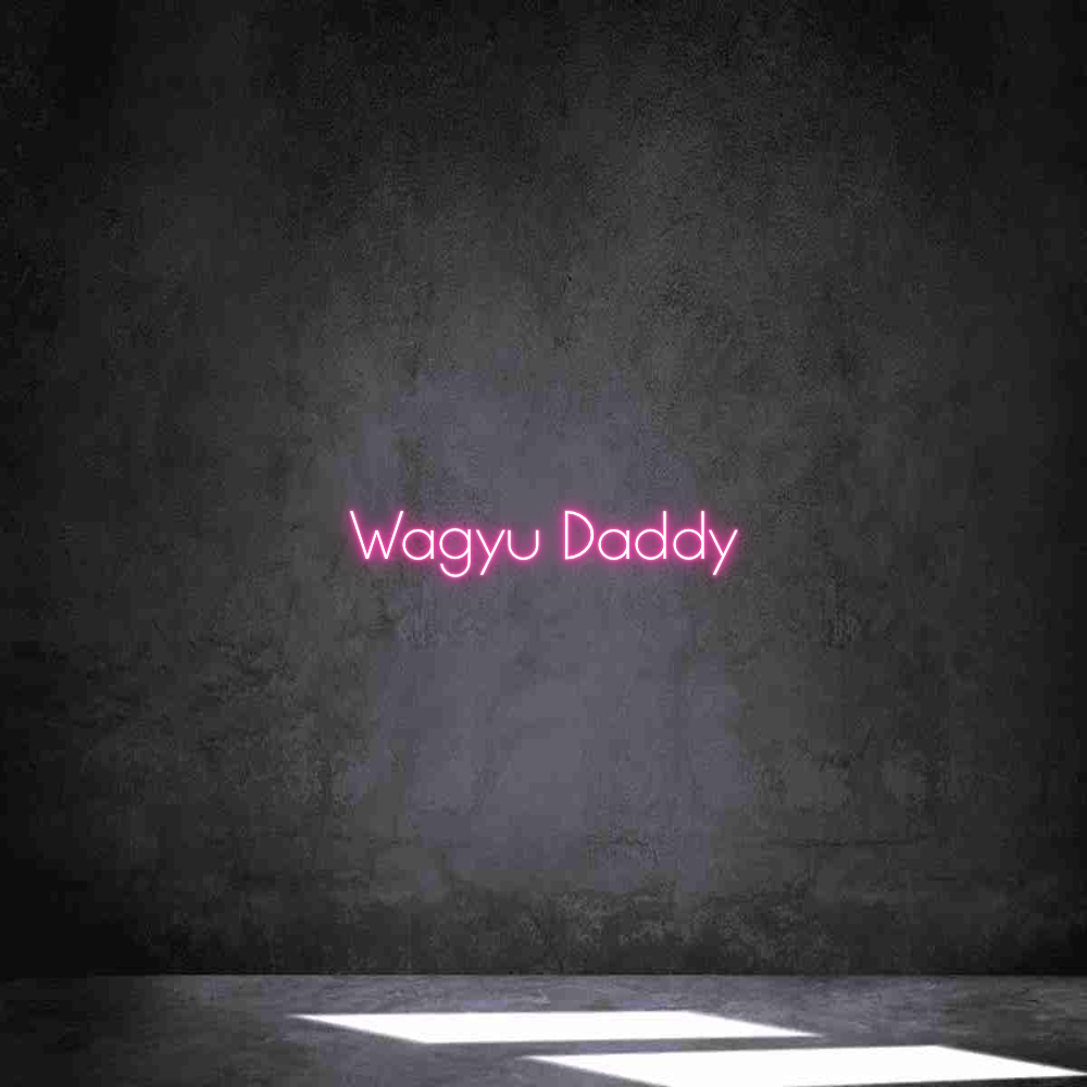 Anpassad neon: Wagyu Daddy