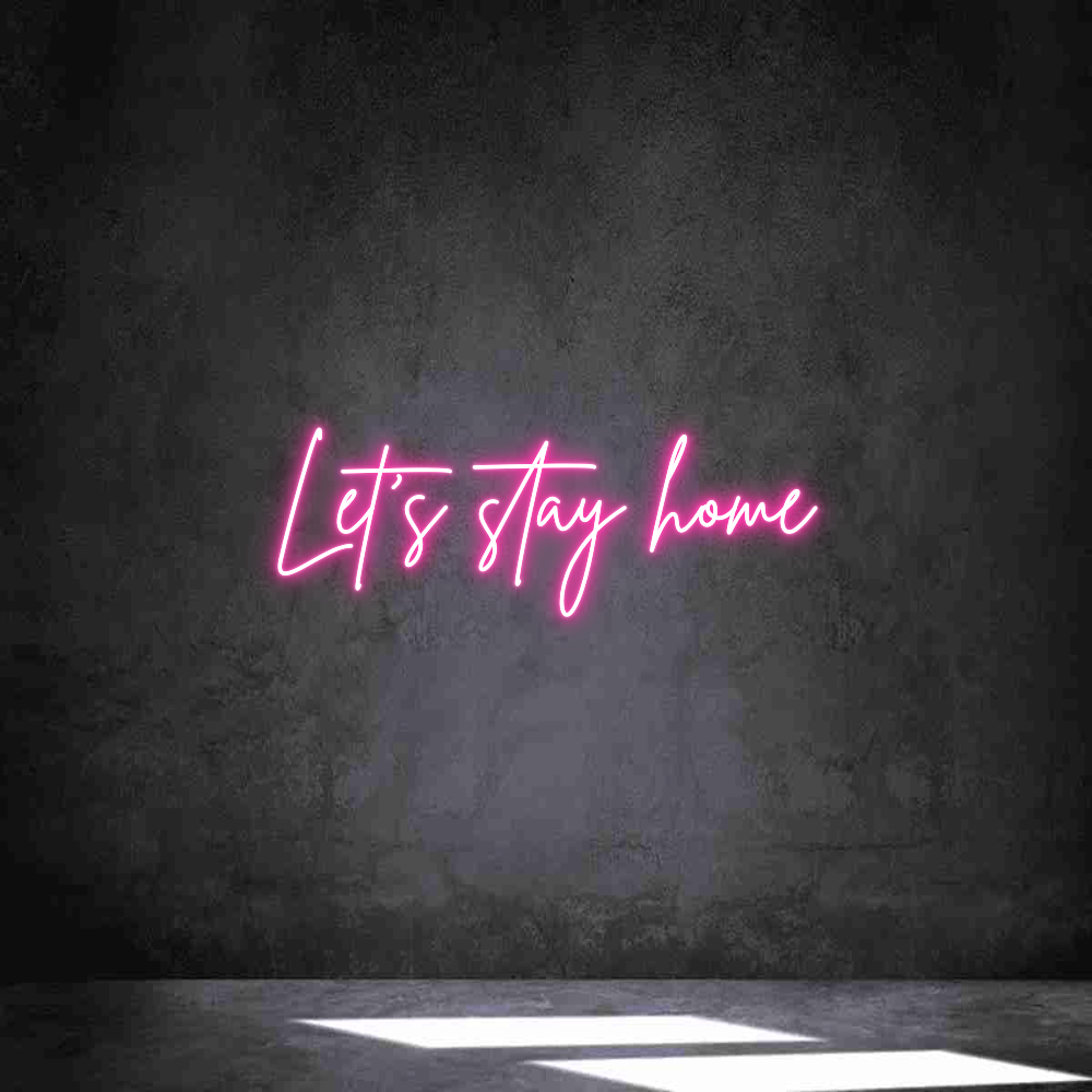 Anpassad neon: Let’s stay home