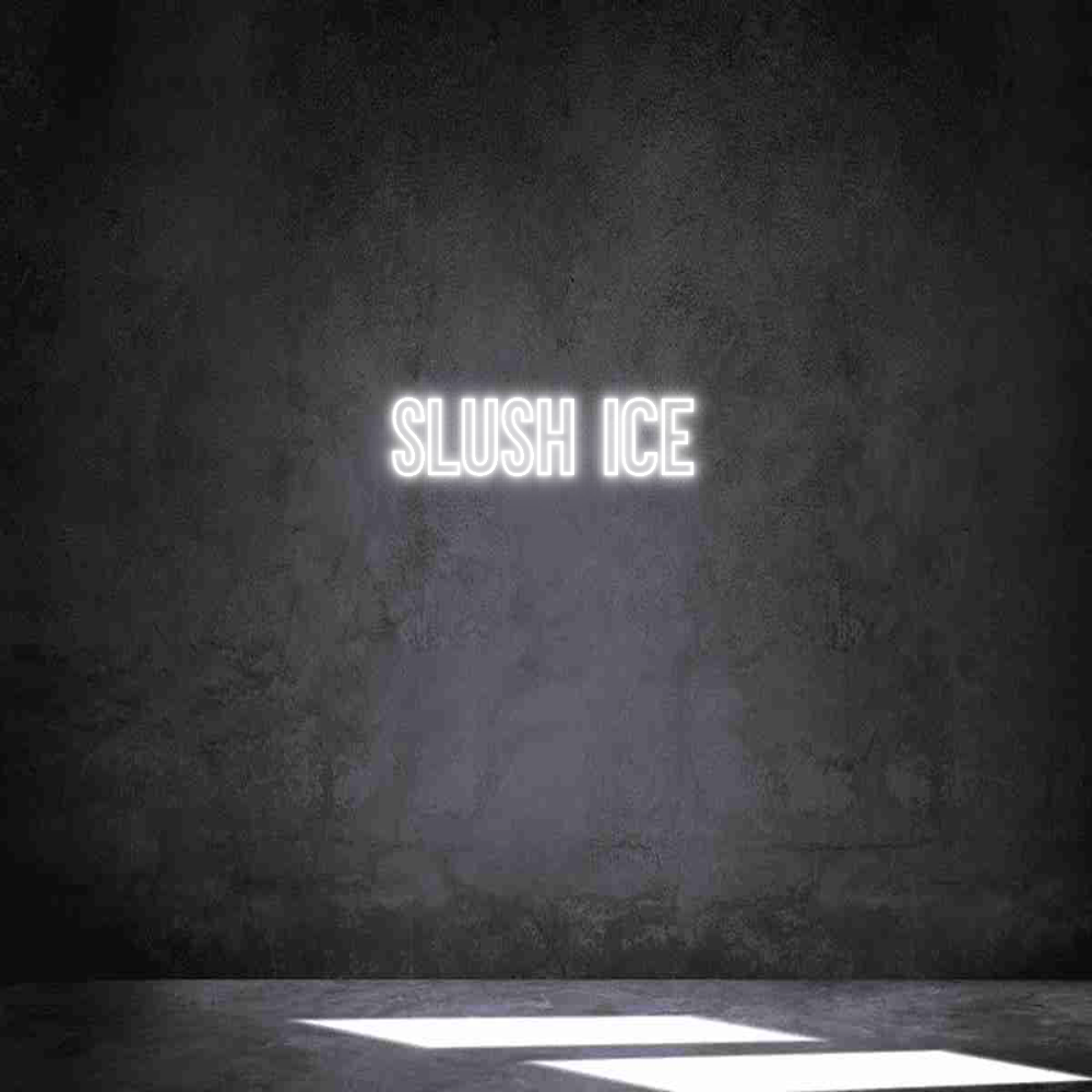 Anpassad neon: SLUSH ICE