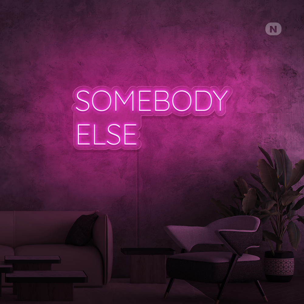 Neonskylt Somebody Else