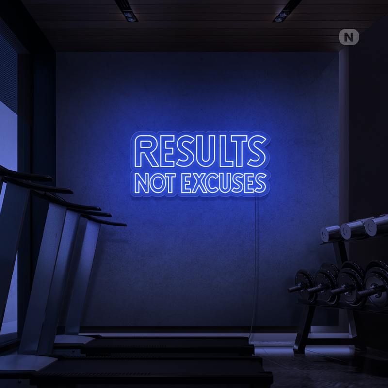 Neonskylt Results not excuses